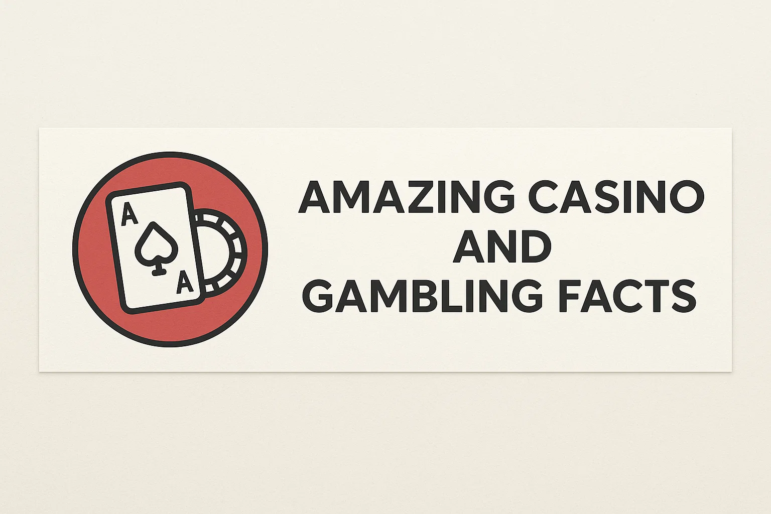 Amazing Casino and Gambling Facts