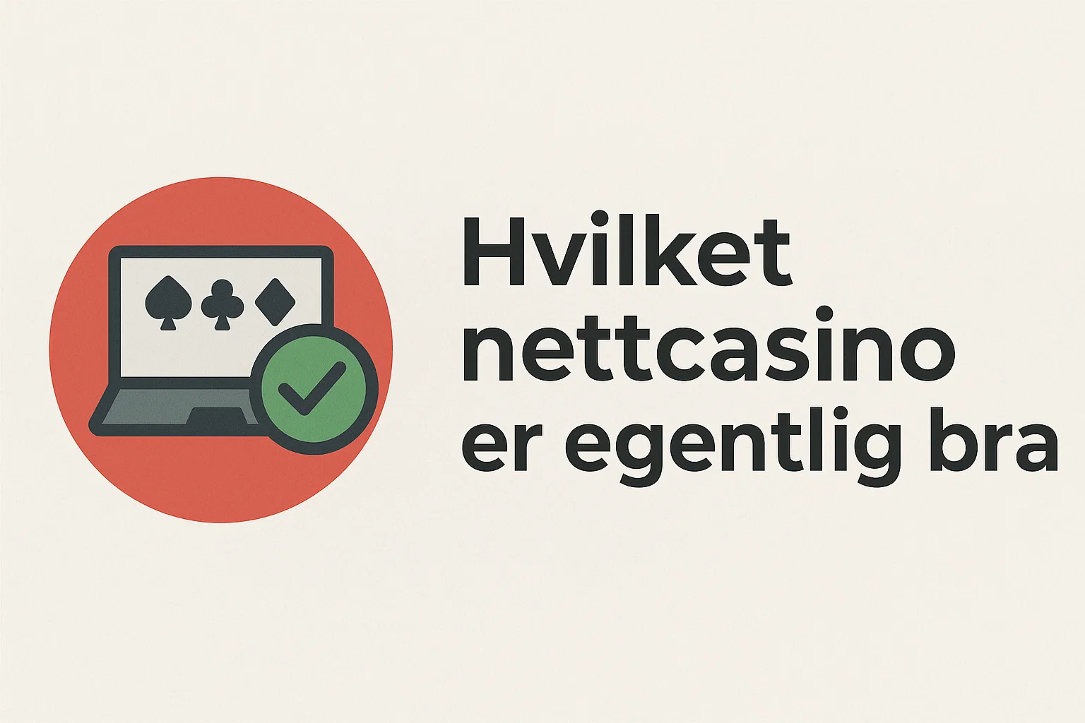 Hvilket nettcasino er egentlig bra?